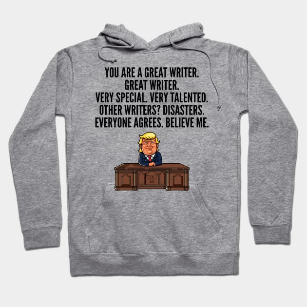 great writer trump Hoodie by IndigoPine